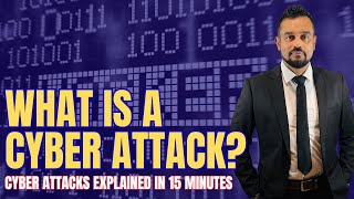 What is a Cyber Attack  | Cyber Attacks Explained in 15 Minutes