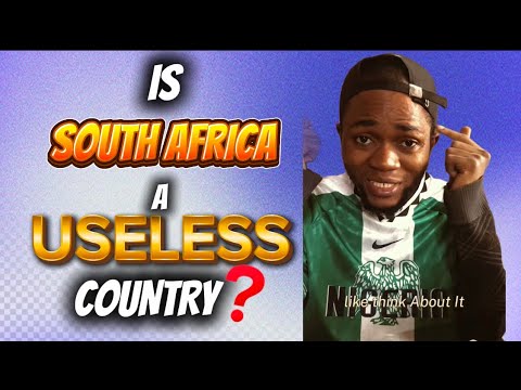 IS SOUTH AFRICA A USELESS COUNTRY? - YouTube