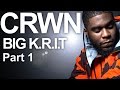CRWN w/Elliott Wilson Ep. 13 Pt. 1 of 2: Big K.R.I.T.