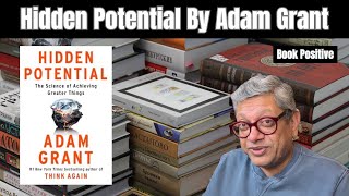 Hidden Potential - The Science Of Achieving Greater Things