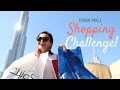 Shopping Challenge in Dubai Mall