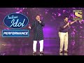 यह Performance है Soul Soothing! | Indian Idol Season 12