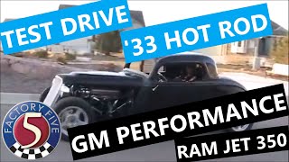 Test Drive / Factory Five 33 Hot Rod / GM Performance Ram Jet 350