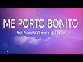 Bad Bunny - Me Porto Bonito (Letra / Lyrics) ft. Chencho Corleone