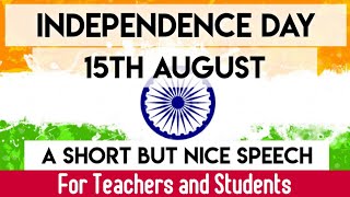 Speech on 'Independence Day(15th August)|| Independence Day Speech