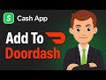 How To Add Cash App To DoorDash | Connect Cash App & Door Dash (2026 Guide)