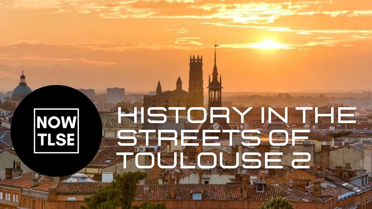 Discover history in the streets of Toulouse 2 YouTube
