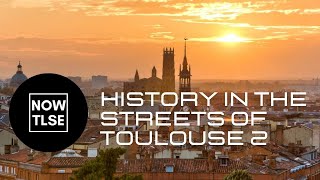اكتشف التاريخ في شوارع تولوز 2