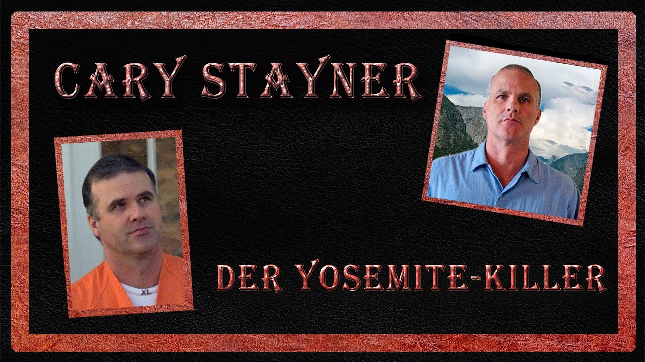 Cary Stayner Der Yosemite Killer Die Wahre Geschichte Eines cary-stayner-der-yosemite-killer-die-wahre-geschichte-eines