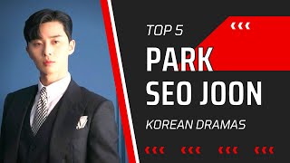 Top 5 Park Seo Joon Korean Dramas