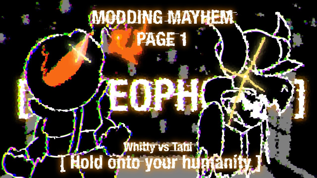 OSTEOPHOBIA - HOLD ONTO YOUR HUMANITY - MODDING MAYHEM PAGE 1 - WHITTY VS TABI