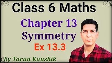 Class 6 Maths Solution | Symmetry Chapter 13 | Ex 13.3 | Ncert | Whiteboard | Tarun Kaushik |
