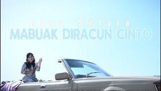 Roza Selvia - Mabuak Diracun Cinto