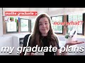 maths graduate... now what? my postgrad plans & job reveal life update! 🎓