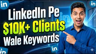 Unique Clients Hunting Keywords for LinkedIn / Pak SEO Training