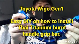Toyota Wigo Gen1. How to install interior Thai Titanium Burnt Handle Grip Bar