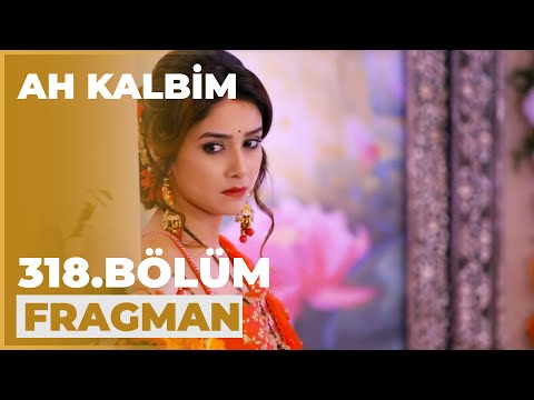 Ah Kalbim 318. Bölüm Fragmanı - 21 Nisan Pazar