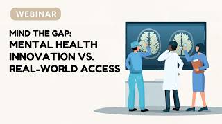 Mind the Gap: Mental Health Innovation vs. Real-World Access