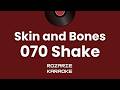 Skin and Bones - 070 Shake KARAOKE Version