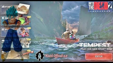 INTO THE DEAD 2 UNLEASHED - TEMPEST- FULL STORY WALKTHROUGH GAMEPLAY | Watch Officials 2.0 |