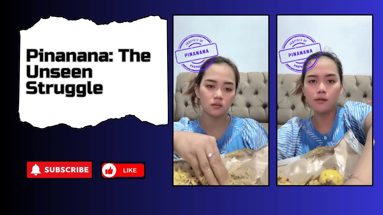 Pinanana: The Unseen Struggle