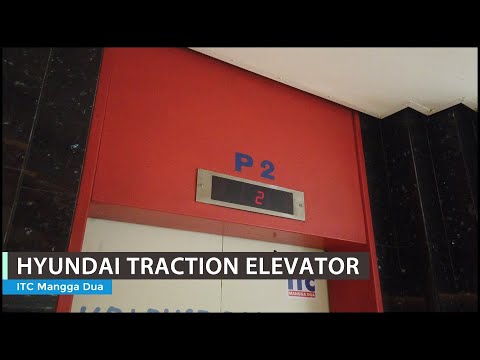  4K Hyundai Traction Elevator Lift  ITC Mangga  Dua  