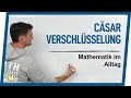 Cäsar Verschlüsselung | Mathematische Grundlagen im Alltag | Mathe von Daniel Jung