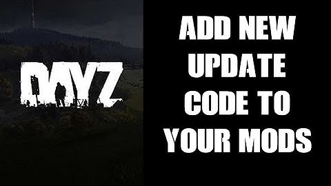 How To Update Your Modded XML / Json Files & Code When DayZ Has A New Patch & Items (Console & PC)