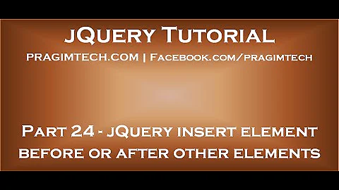 jQuery insert element before and after