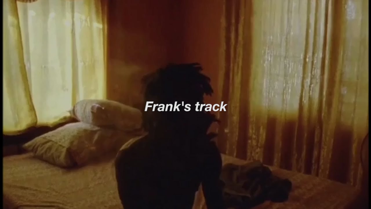 frank's track // kanye west lyrics