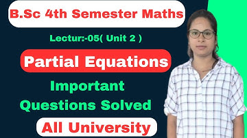 B.Sc 4th Semester Unit 2 Mathematics | Partial Differential Equations Introduction 5