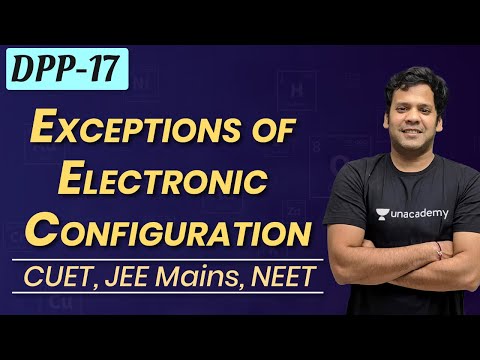 Exceptions of Electronic Configuration DPP 17 Inorganic Chemistry | PMS sir