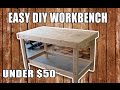 EASY DIY WORKBENCH for UNDER $50