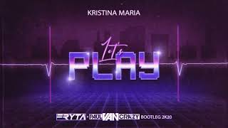 Kristina Maria - Lets Play Fryta Paulvancrazy Bootleg 2K20
