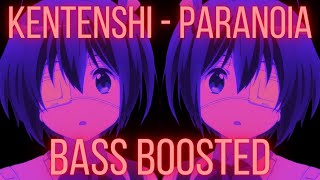 KENTENSHI - paranoia | Bass Boosted