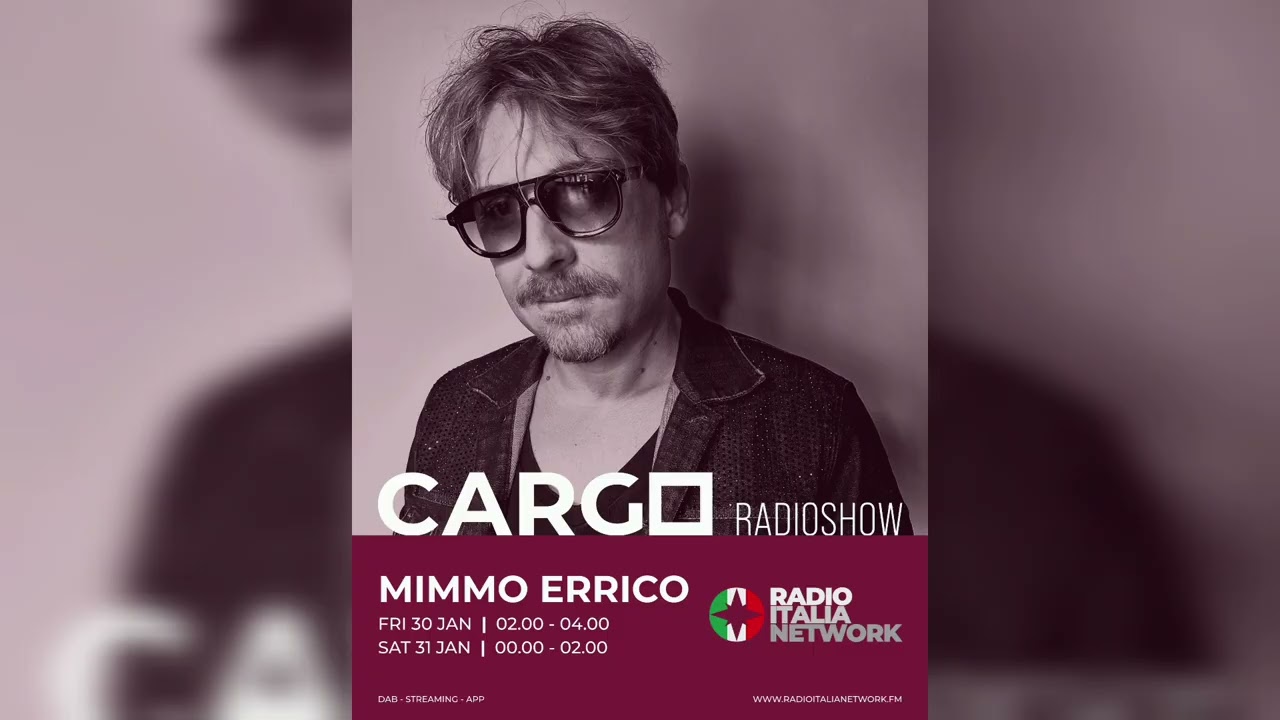 Mimmo Errico @ Radio Italia Network, CARGO Radioshow |January 26 