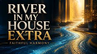 River in My House Extra