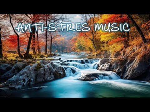 MUSICA RELAJANTE ANTI-ESTRÉS, ANTI-STRESS RELAXING MUSIC 🎧 