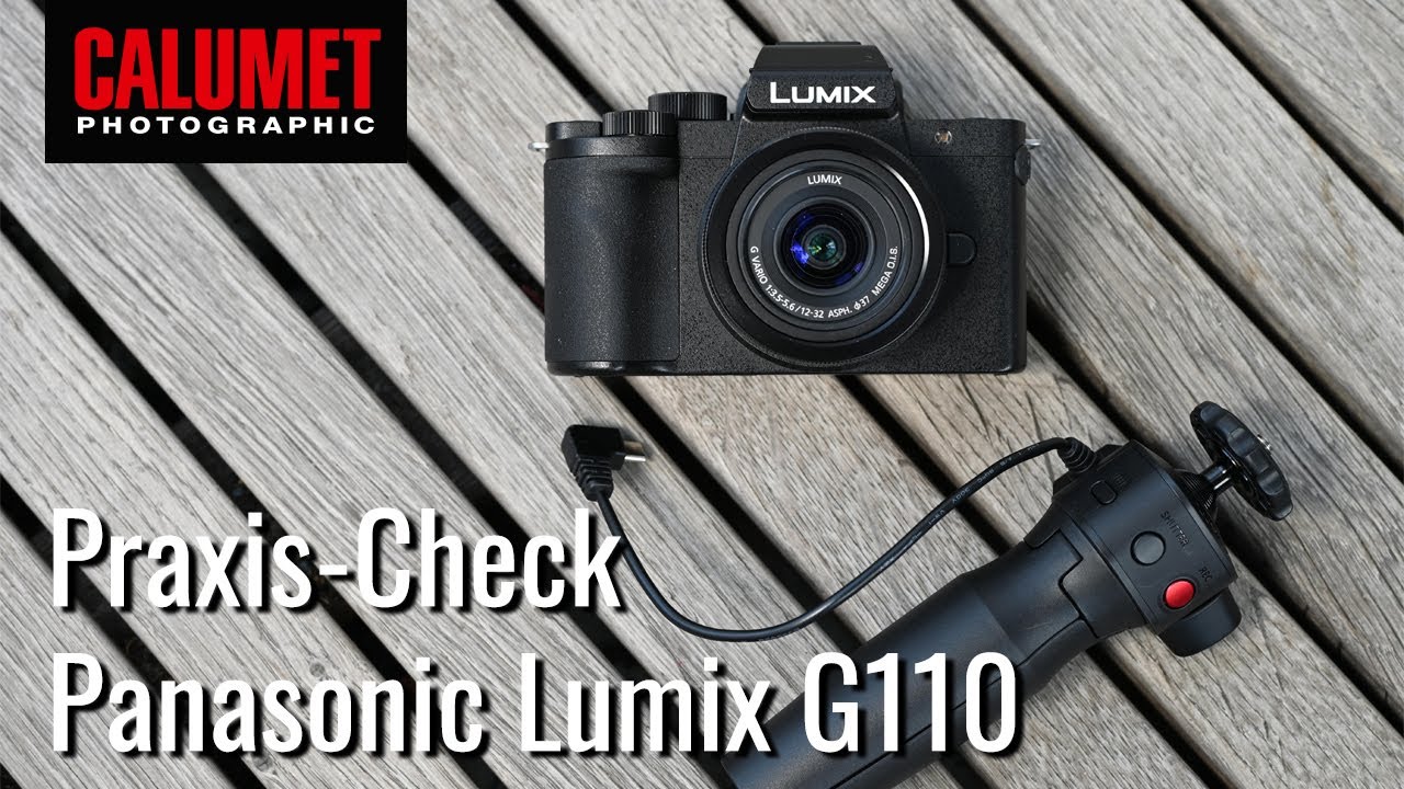 Lumix G110 von Panasonic - der Praxis - Test | Calumet Photographic  [deutsch] - YouTube