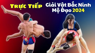 🔴🤼 26/4 Chung Kết VẬT MỘ ĐẠO. Trực Tiếp Giải Vô Địch Vật Tự Do, Vật Dân Tộc Bắc Ninh 2024.