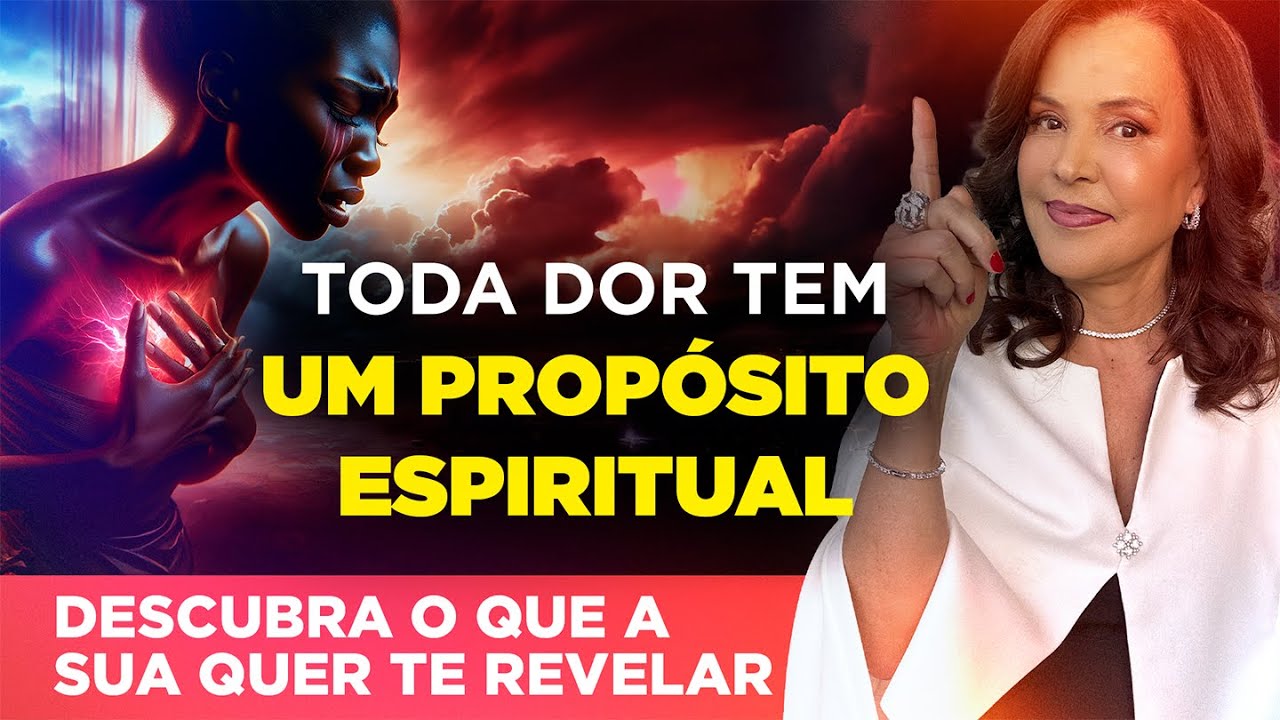 Toda dor tem um propósito espiritual - Descubra o que a sua quer te revelar