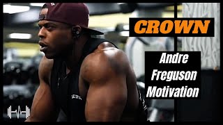 Crown - Andre Freguson Motivation 2021