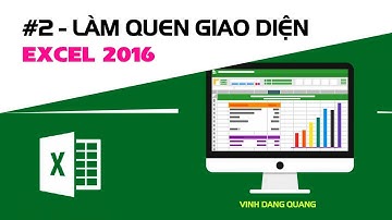 Hướng dẫn sử dụng Excel 2016 | Bài 2: Quick Access Toolbar và Ribbon | VDQ