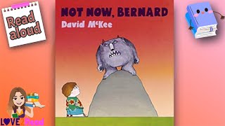 Not Now Bernard By David Mckee Read Aloud