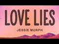 Jessie Murph – Love Lies (Lyrics) 💔 | Emotional Breakup Song