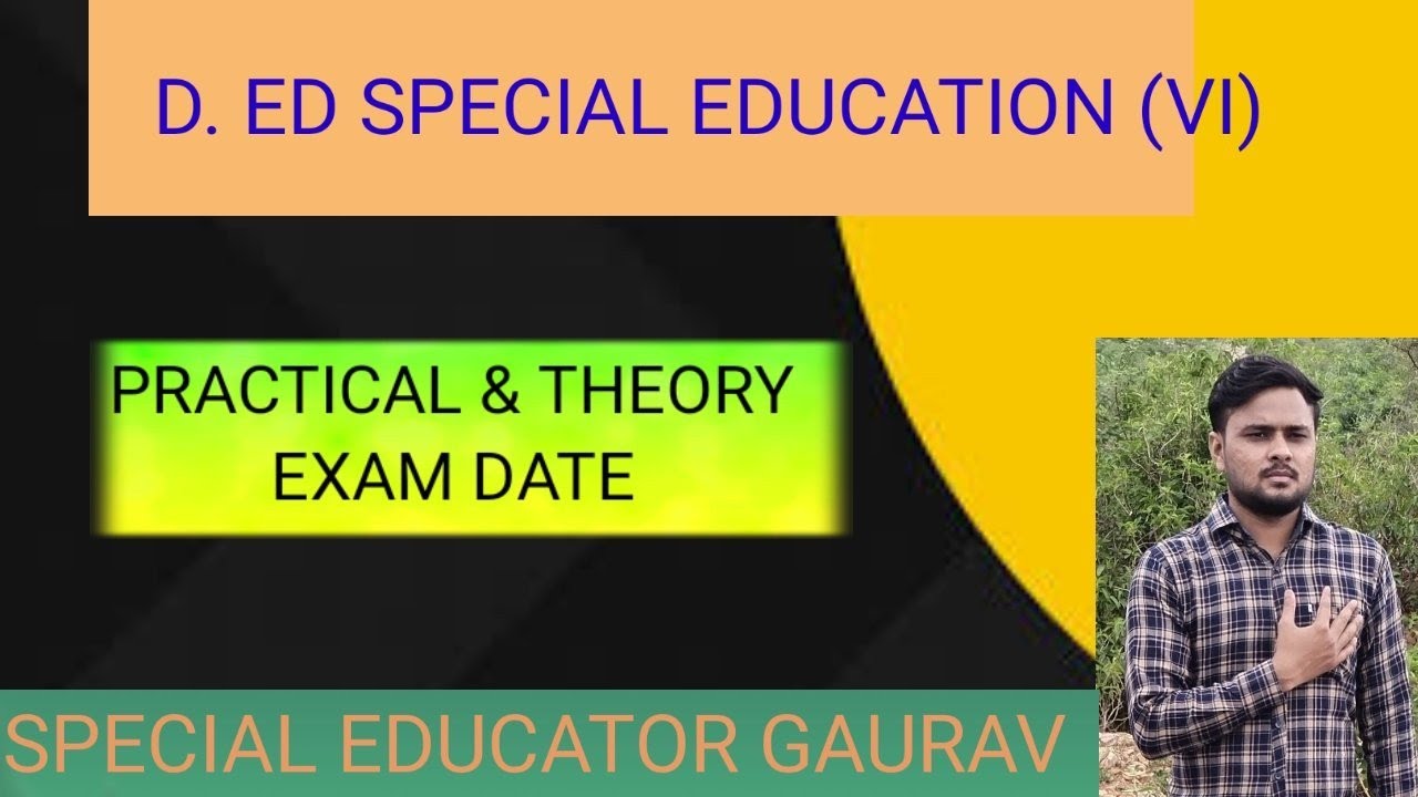 D. ED SE (VI)PRACTICAL & THEORY EXAM DATE 