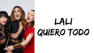 Lali - Quiero Todo (feat. Soledad Pastorutti & Natalia Oreiro) (letra)