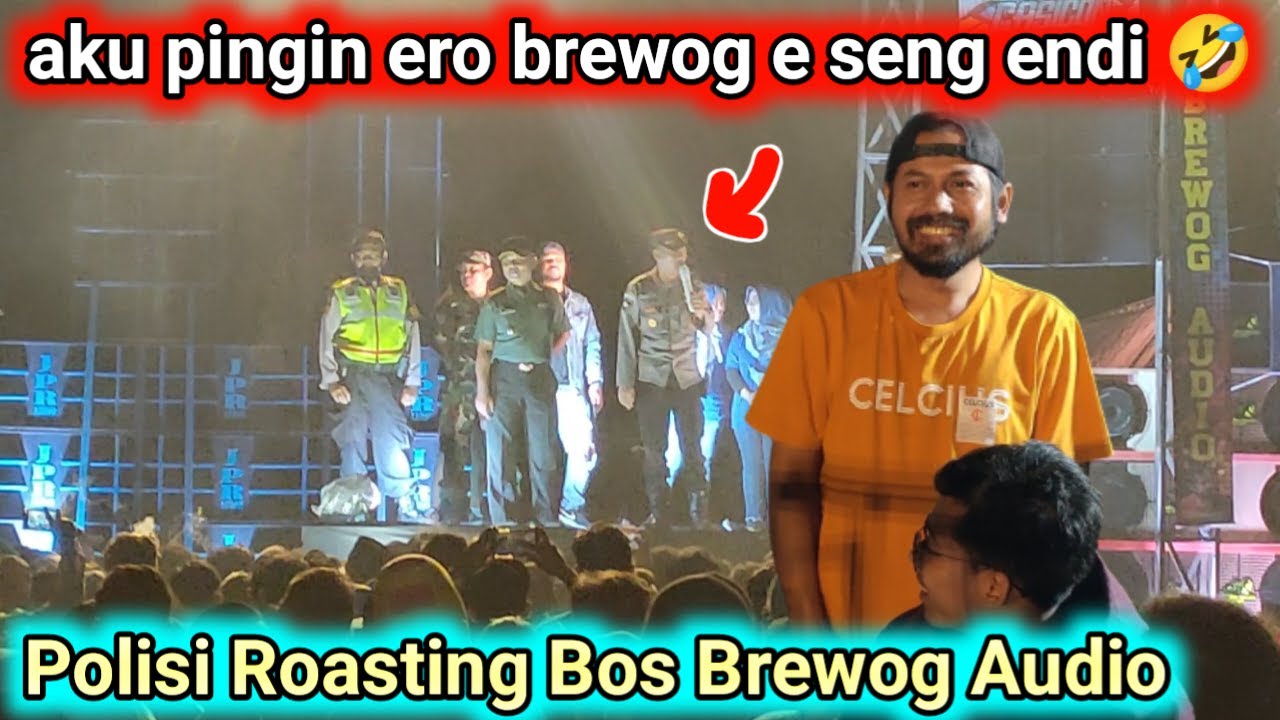 BOS BREWOG KENA ROASTING KEPOLISIAN !! PENONTON PADA KETAWA