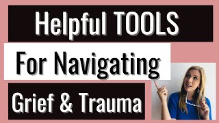 How To Heal Through Grief And Trauma | Helpful Tools For Widows