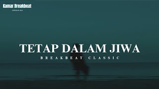 Download lagu DJ FOREVER IN THE SOUL | ROOM BREAKBEAT REMIX